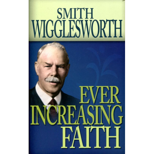 Ever Increasing Faith Ever Increasing Faith