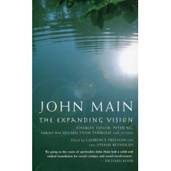 John Main: The Expanding Vision