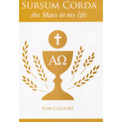 SURSUM CORDA the Mass in my life SURSUM CORDA the Mass in my life