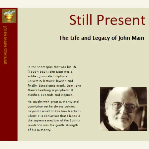 Still Present The Life and Legacy of John Main CD