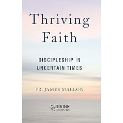 Thriving Faith: Discipleship in Uncertain Times Paperback