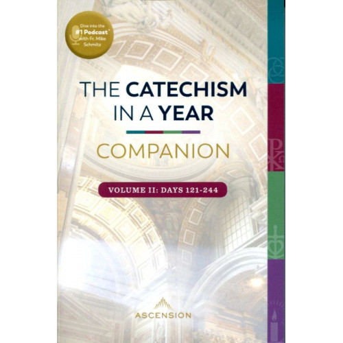 Catechism in a Year Companion Volume II The Catechism in a Year Companion Volume II The