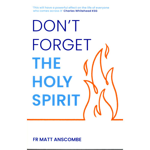 Don't Forget the Holy Spirit