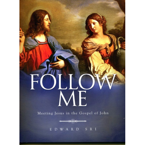 Follow Me Meeting Jesus in the Gospel of John Workbook