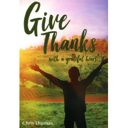 Give Thanks With a Grateful Heart Give Thanks With a Grateful Heart