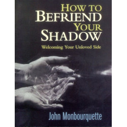 How to Befriend Your Shadow