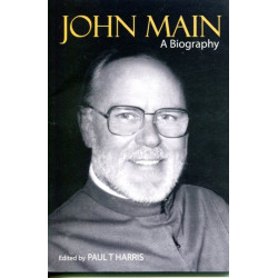 John Main A Biography