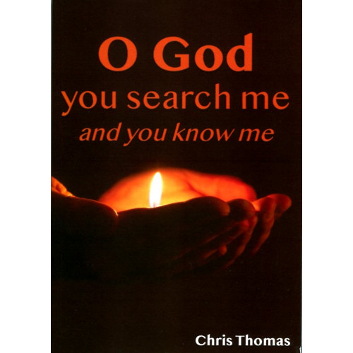 O God You Search Me and You Know Me