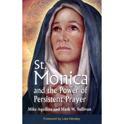 St. Monica and the Power of Persistent Prayer