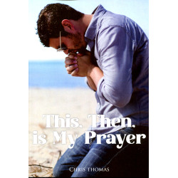 This Then is My Prayer